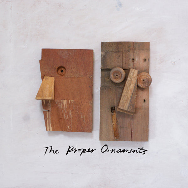 The Proper Ornaments 'Wooden Head' - Cargo Records UK