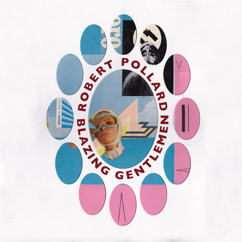 Robert Pollard 'Blazing Gentlemen' - Cargo Records UK