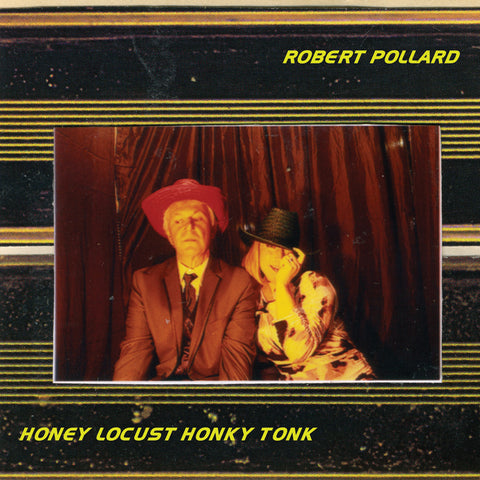 Robert Pollard 'Honey Locust Honky Tonk' - Cargo Records UK