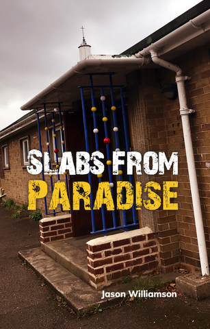 Jason Williamson 'Slabs From Paradise (Alt Colour Cover)'