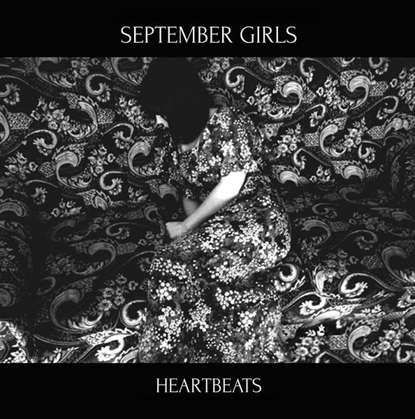 September Girls 'Heartbeats' - Cargo Records UK