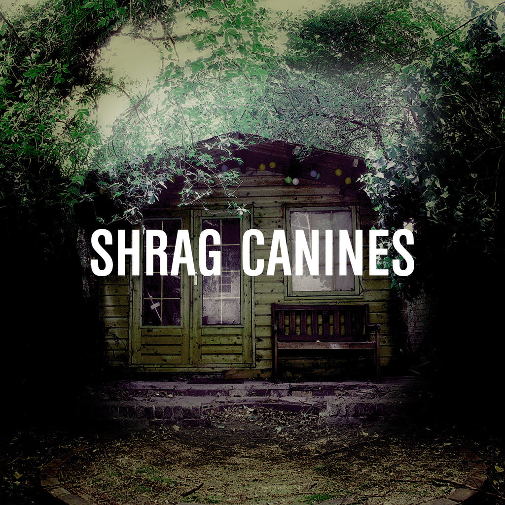 Shrag 'Canines' - Cargo Records UK