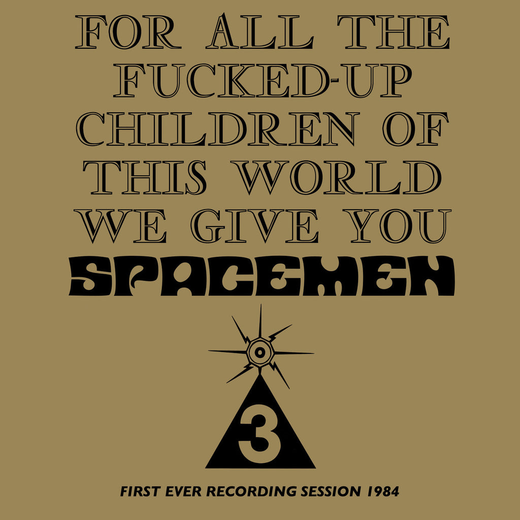 SPACEMEN 3 'For All The Fucked Up Children' - Cargo Records UK