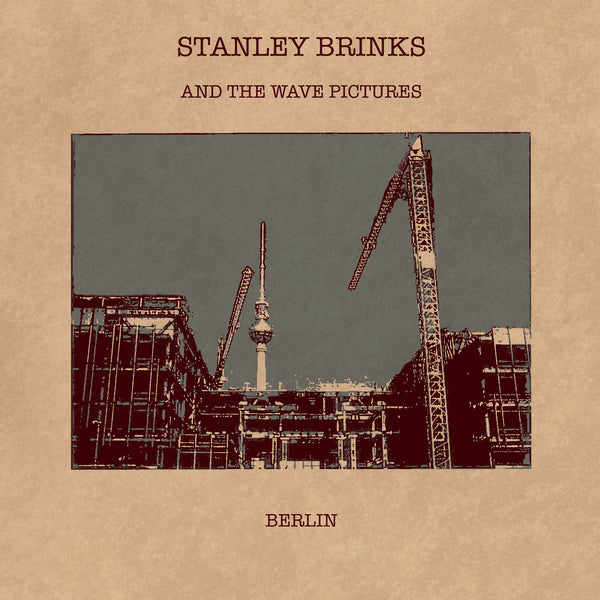Stanley Brinks And The Wave Pictures 'Berlin/It's Complicated' - Cargo Records UK