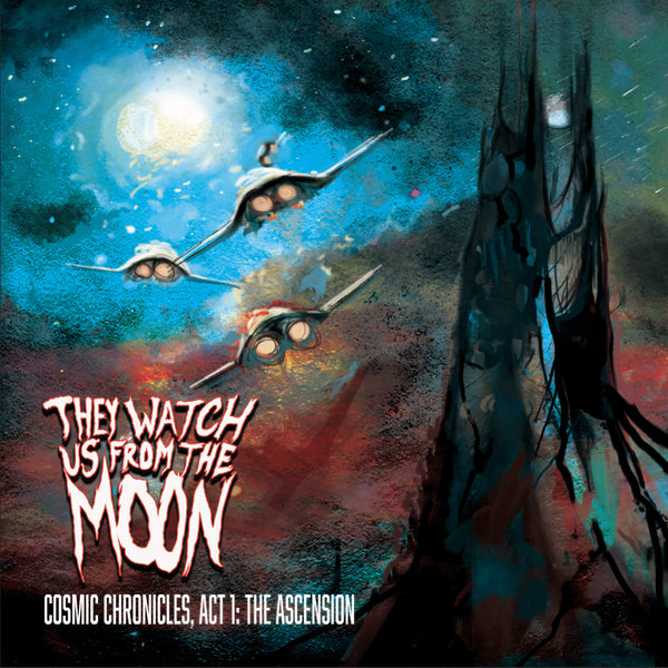 They Watch us From The Moon 'Cosmic Chronicle: Act 1, The Ascension'