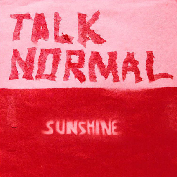 Talk Normal 'Sunshine' - Cargo Records UK