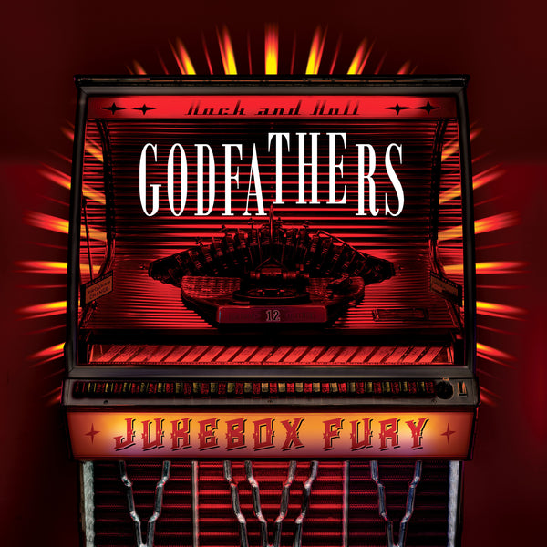 The Godfathers 'Jukebox Fury' - Cargo Records UK