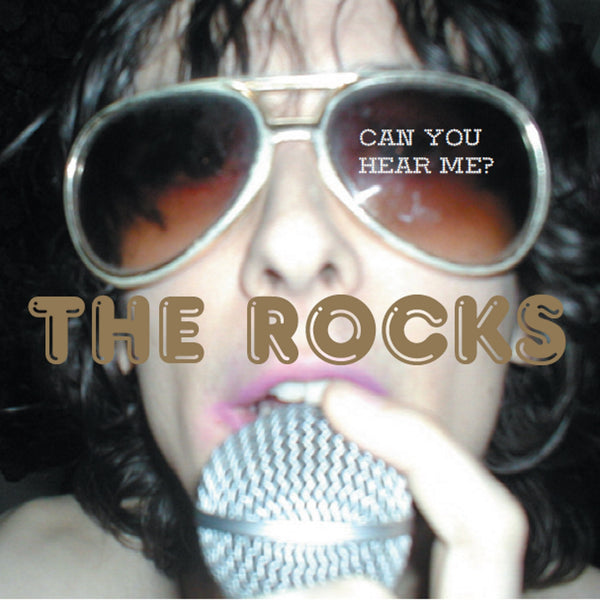 The Rocks ‘Can You Hear Me?’ - Cargo Records UK