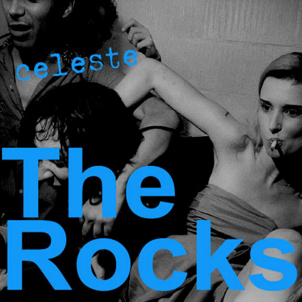 The Rocks ‘Celeste’ - Cargo Records UK