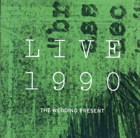 The Wedding Present 'Live 1990' - Cargo Records UK