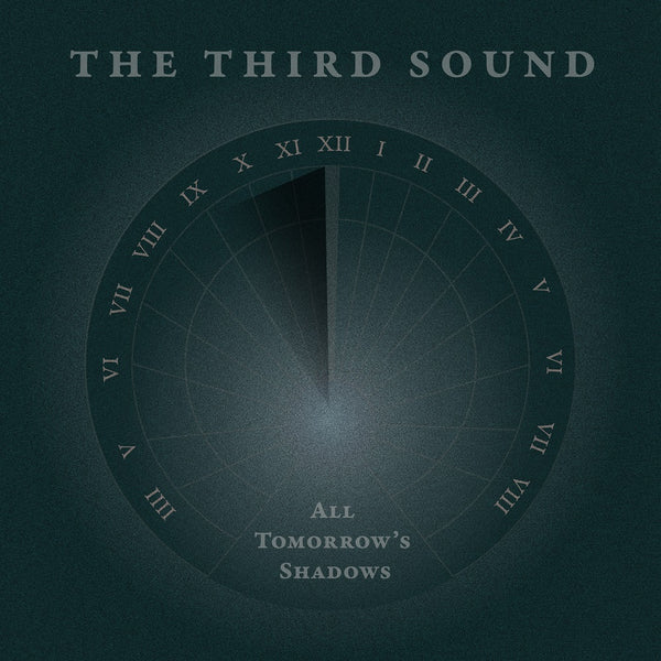 The Third Sound 'All Tomorrow’s Shadows' Vinyl LP 180g PRE-ORDER - Cargo Records UK