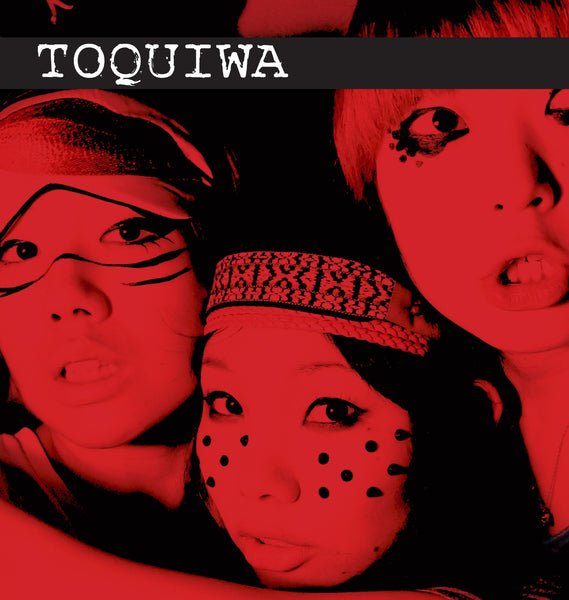 Toquiwa - Cargo Records UK