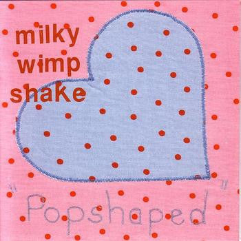 Milky Wimpshake 'Tried And Tested Formula' - Cargo Records UK