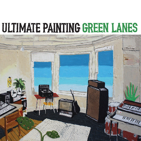 Ultimate Painting 'Green Lanes' - Cargo Records UK
