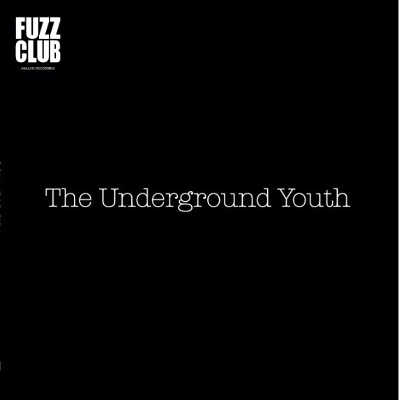 The Underground Youth 'Fuzz Club Session' - Cargo Records UK