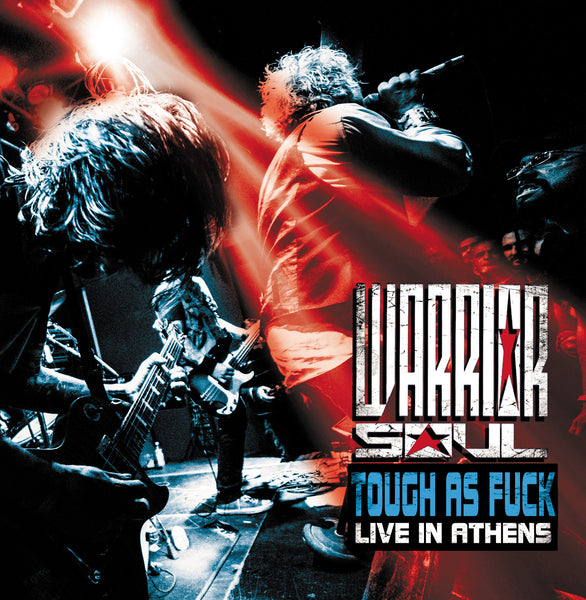 Warrior Soul 'Tough As Fuck :  Live In Athens' - Cargo Records UK