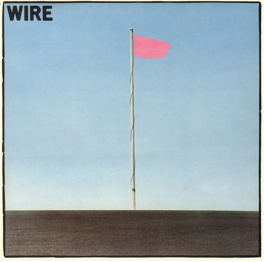 Wire 'Pink Flag' PRE-ORDER - Cargo Records UK