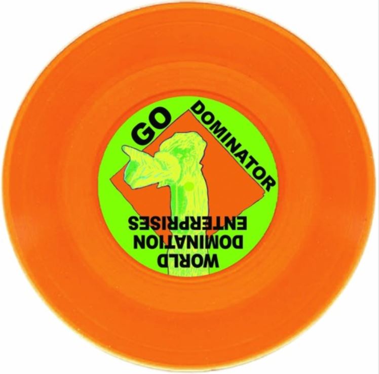 World Domination Enterprises 'Go Dominator' Vinyl- Orange 7"