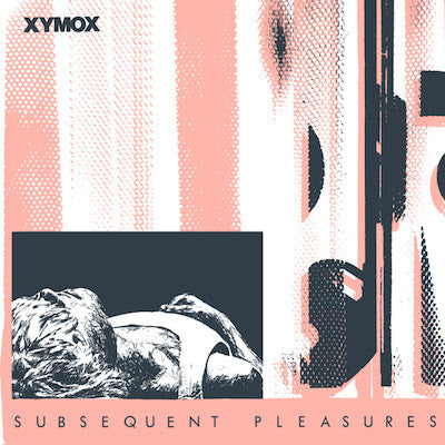 Xymox 'Subsequent Pleasures' - Cargo Records UK