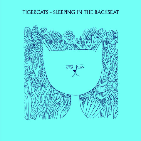 Tigercats 'Sleeping In The Backseat' - Cargo Records UK
