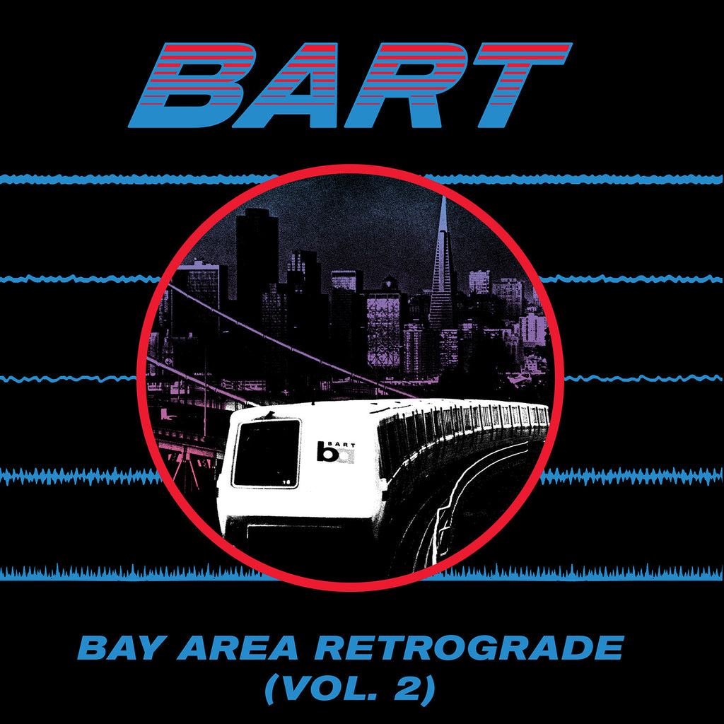 Various Artists 'Bay Area Retrograde (BART) Vol. 2' - Cargo Records UK