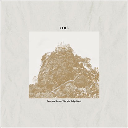 Coil 'Another Brown World / Baby Food' - Cargo Records UK