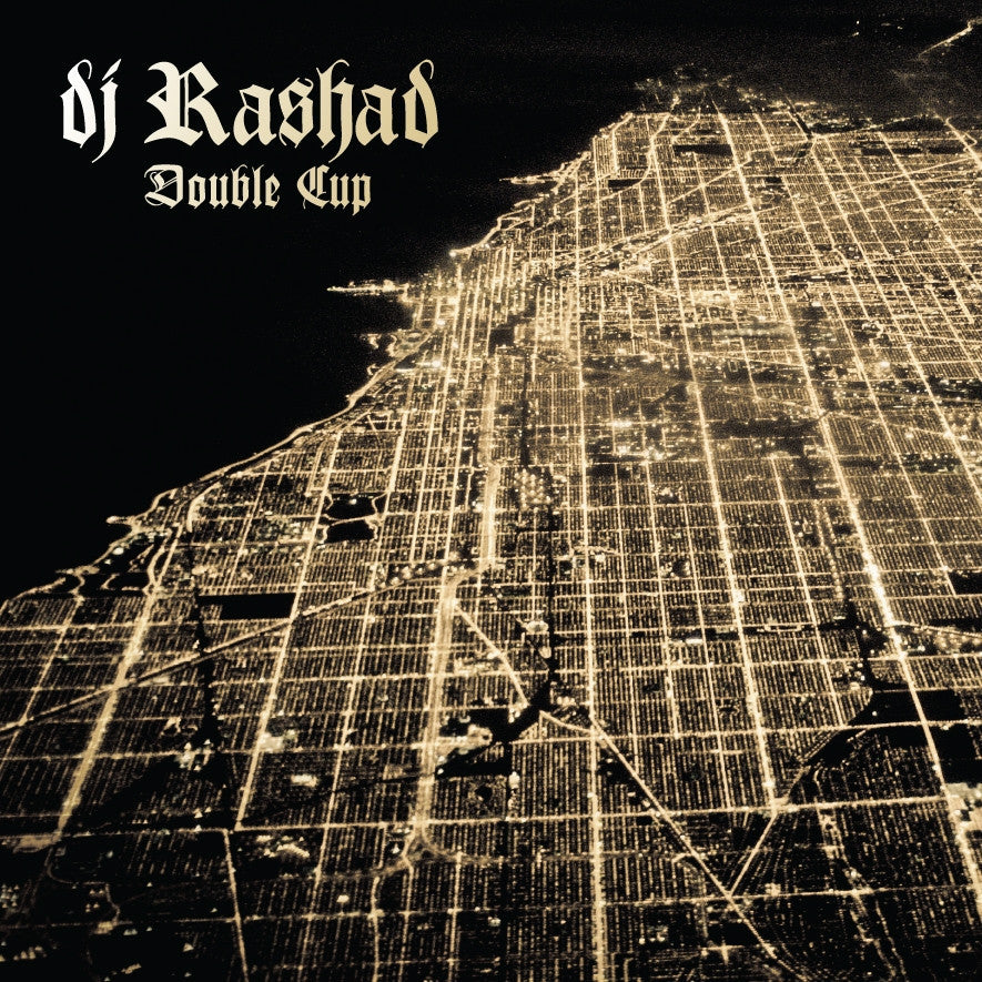 DJ Rashad 'Double Cup' - Cargo Records UK