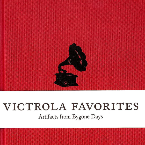 Various Artists 'Victrola Favorites: Artifacts From Bygone Days' - Cargo Records UK
