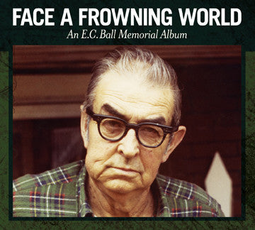 Various Artists 'Face A Frowning World-An E.C.Ball Memorial Album' - Cargo Records UK