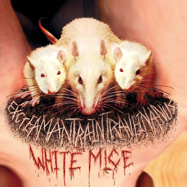 White Mice ?'EXcreaMaNTRaINTRaVEINaNUS' - Cargo Records UK