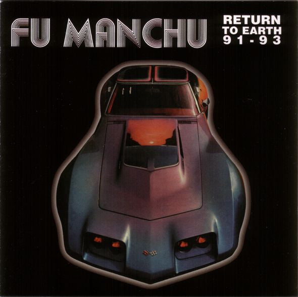 Fu Manchu 'Return To Earth 91 - 93' - Cargo Records UK