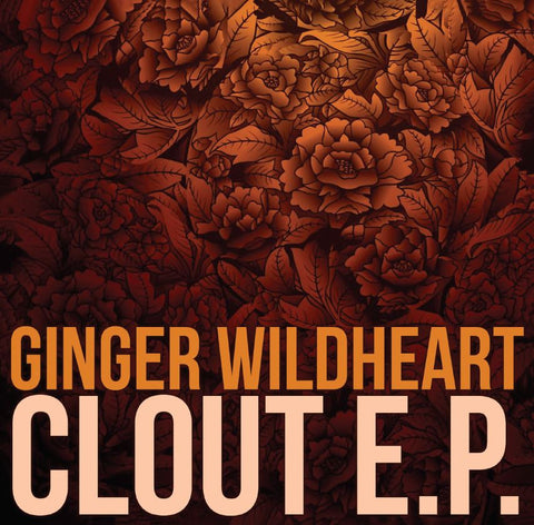 Ginger Wildheart 'Clout EP' - Cargo Records UK