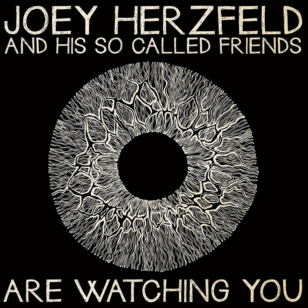 Joey Herzfeld and His So Called Friends ''Â¦.Are Watching You' - Cargo Records UK