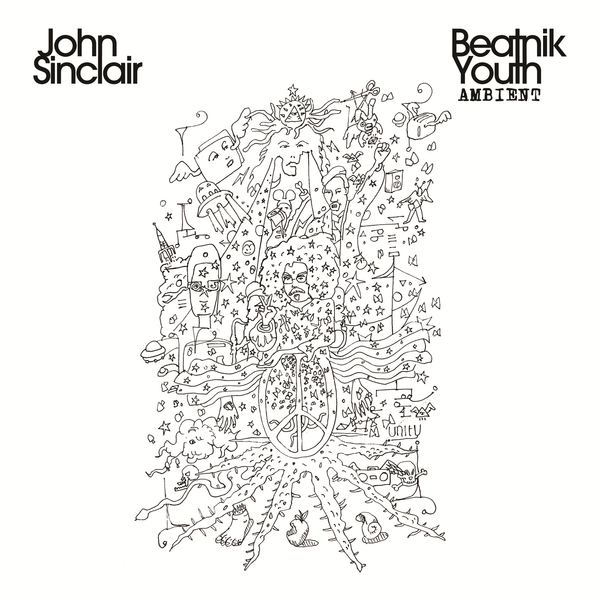 John Sinclair 'Beatnik Youth Ambient' Vinyl LP - Cargo Records UK