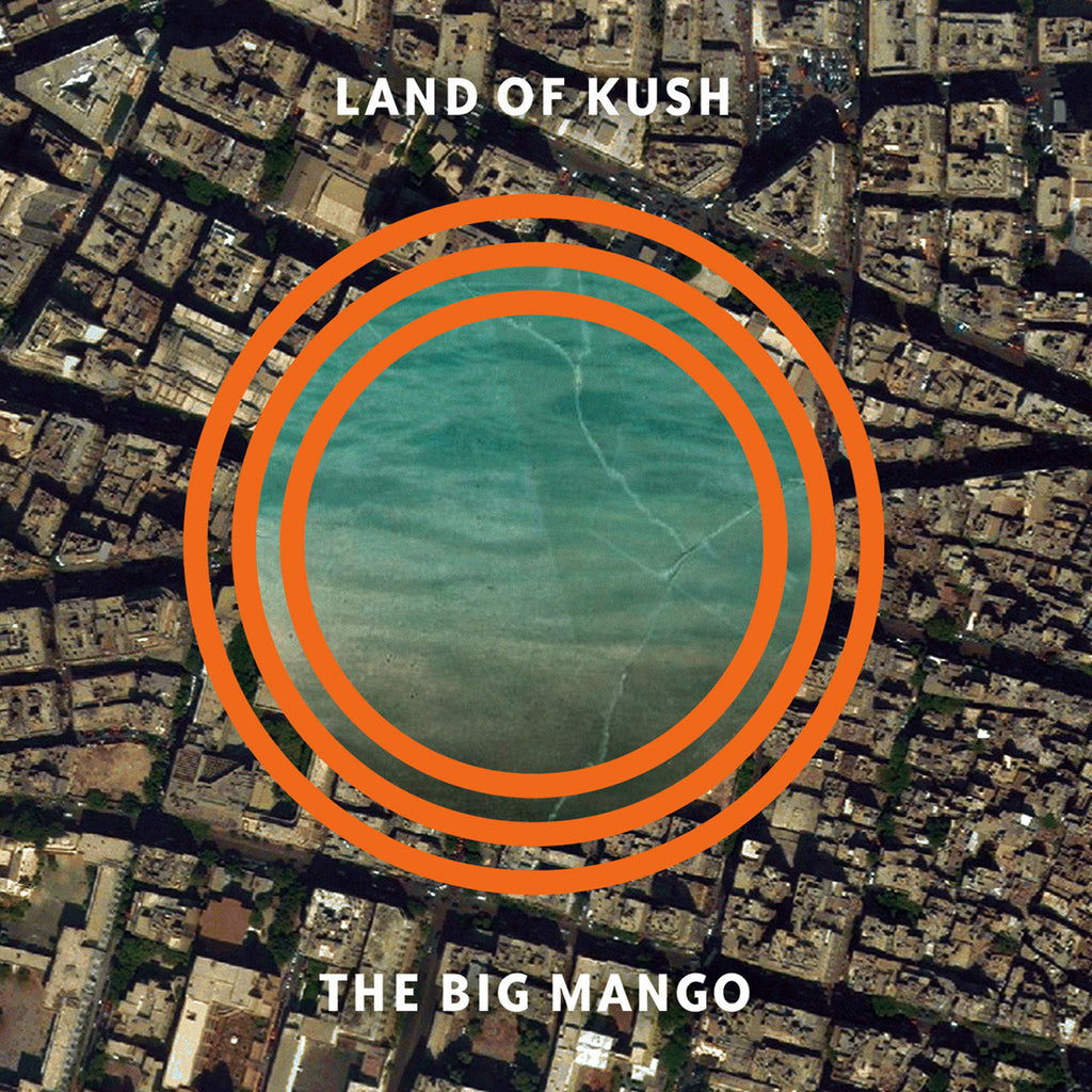 Land Of Kush 'The Big Mango' - Cargo Records UK