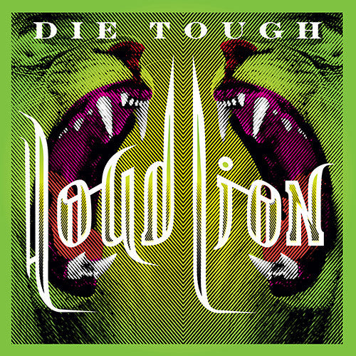Loud Lion 'Die Tough' - Cargo Records UK