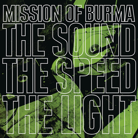 Mission Of Burma 'The Sound The Speed The Light' Vinyl LP
