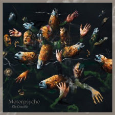 Motorpsycho 'The Crucible'