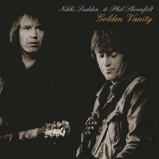 Nikki Sudden & Phil Shoenfelt 'Golden Vanity' - Cargo Records UK