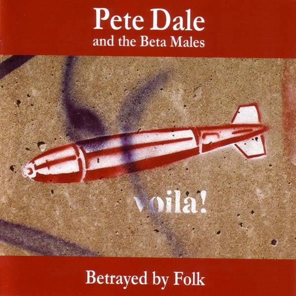 Pete Dale And The Beta Males 'Å½'Betrayed By Folk' - Cargo Records UK