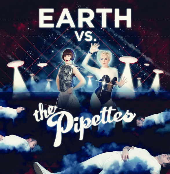 The Pipettes 'Earth Vs The Pipettes' - Cargo Records UK