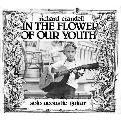 Richard Crandell 'In Flower Of Our Youth' - Cargo Records UK