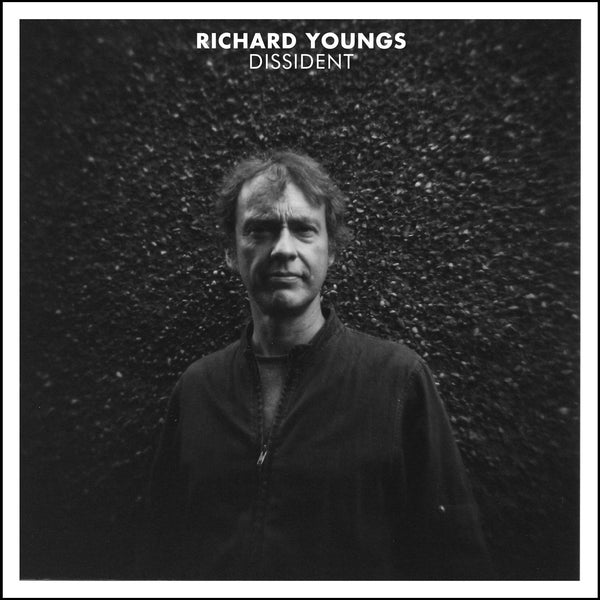 Richard Youngs 'Dissident' Vinyl LP - 180g