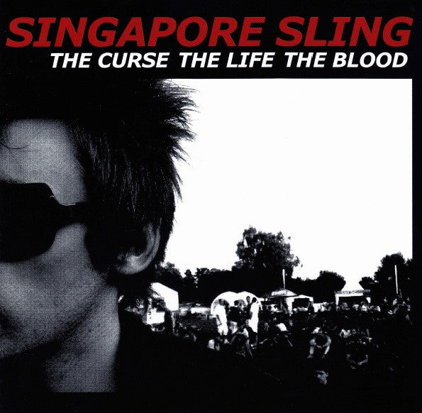 Singapore Sling 'The Curse , The Life , The Blood' - Cargo Records UK