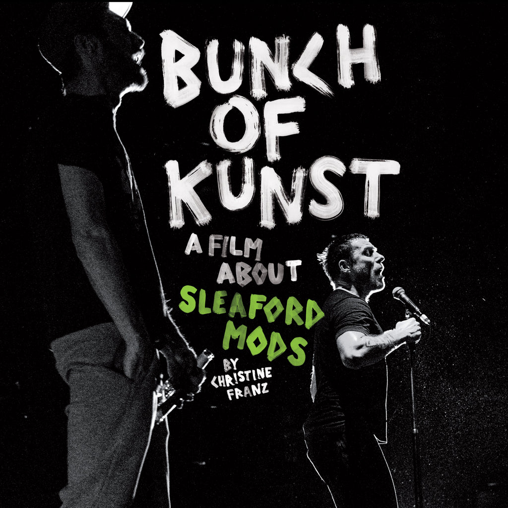 Sleaford Mods 'Bunch Of Kunst Documentary DVD/Live at SO36' DVD+CD PRE-ORDER - Cargo Records UK