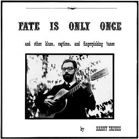 Harry Taussig 'Fate Is Only Once' - Cargo Records UK