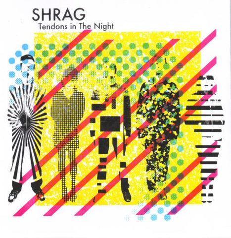 Shrag 'Tendons In The Night' - Cargo Records UK