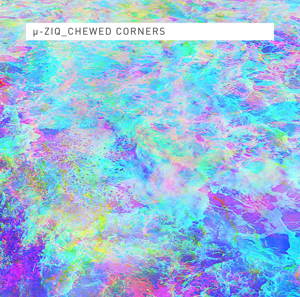 Î¼ - Ziq 'Chewed Corners' - Cargo Records UK