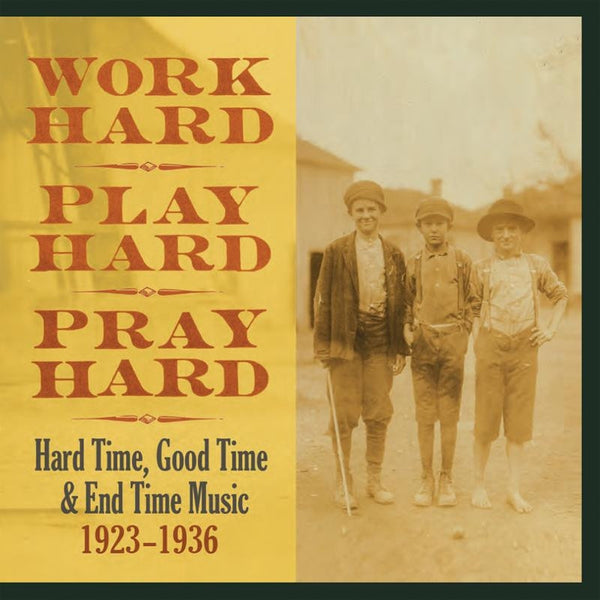 Various Artists 'Work Hard, Play Hard, Pray Hard' - Cargo Records UK